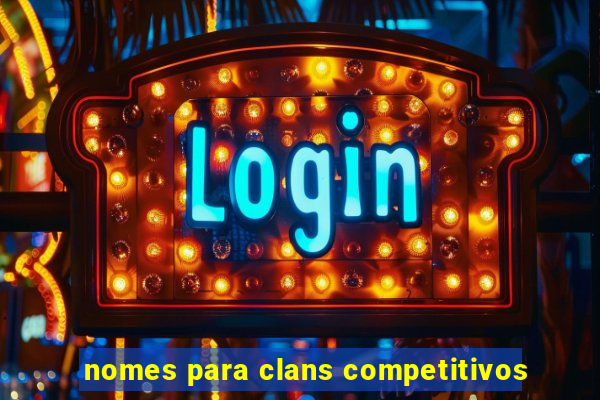 nomes para clans competitivos